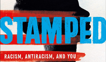 Stamped: Racism, Antiracism and You (Educator Guide and Discussion Questions)