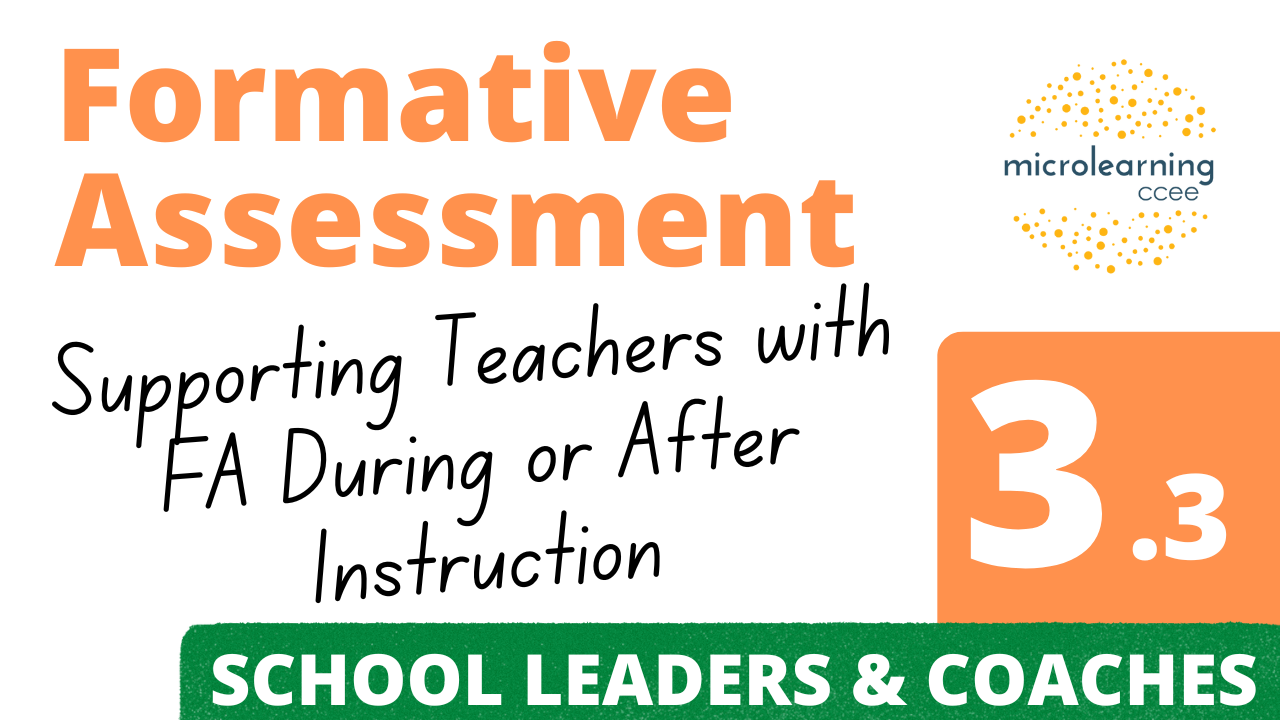 Formative Assessment 301 – Part 3: Suporting Teachers with Formative Assessment During or After Instruction