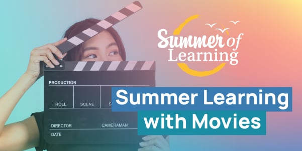 Summer Learning Lessons with Movies  