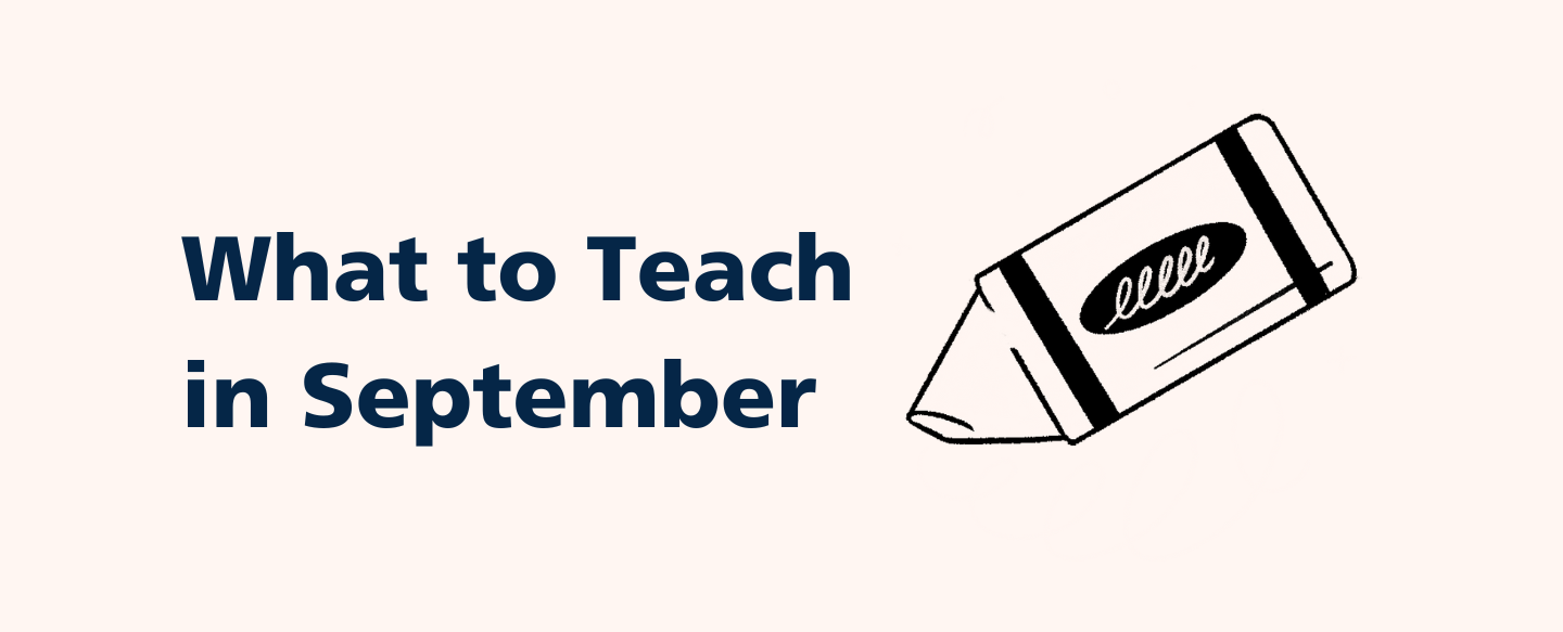What to Teach This Month: September Lesson Plans