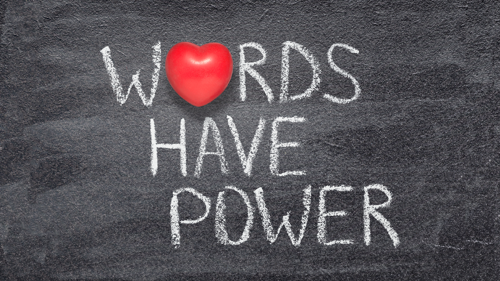 Words that Can Hurt, Help and Heal