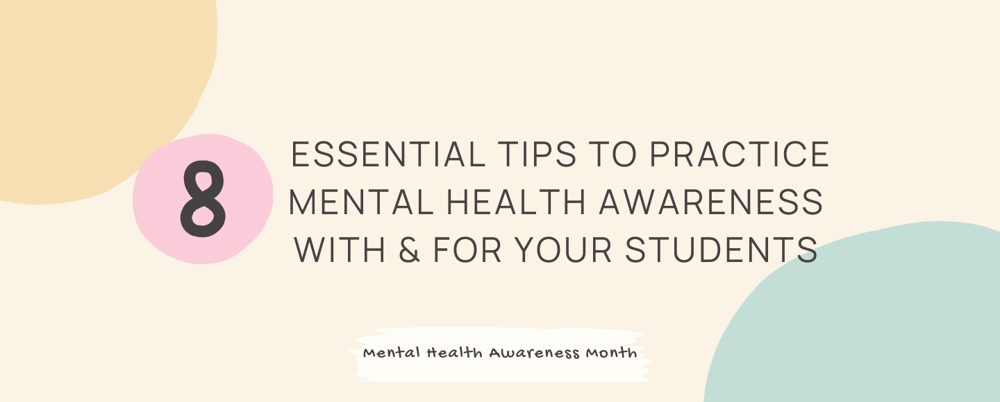 8 Essential Tips for Educators to Practice Mental Health Awareness