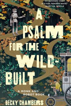 the monk and robot duology book 1 a psalm for the wild built