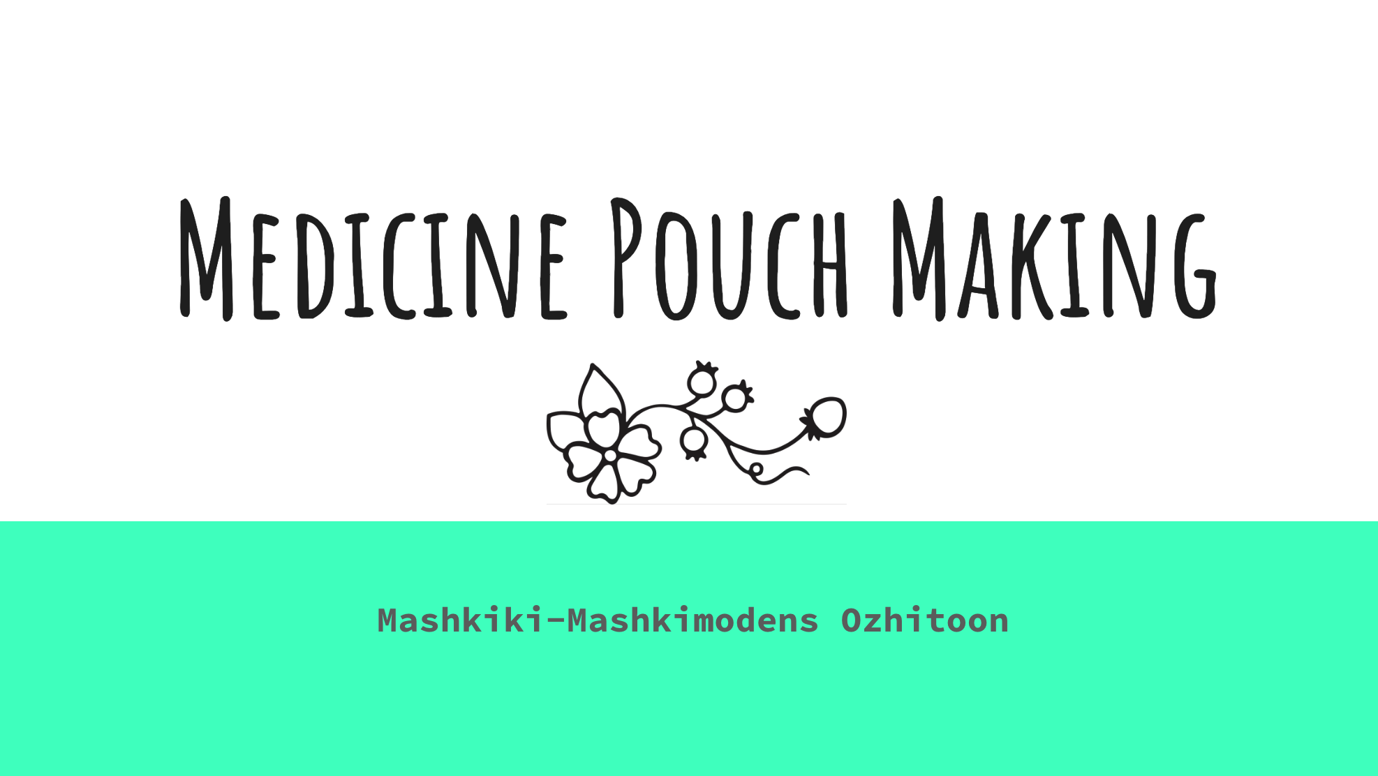 Medicine Pouch Making