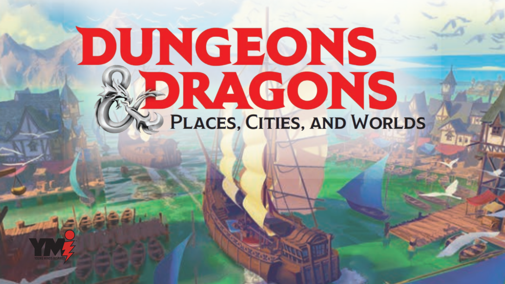 Engage Your Classroom with Dungeons & Dragons: Places, Cities, and Worlds