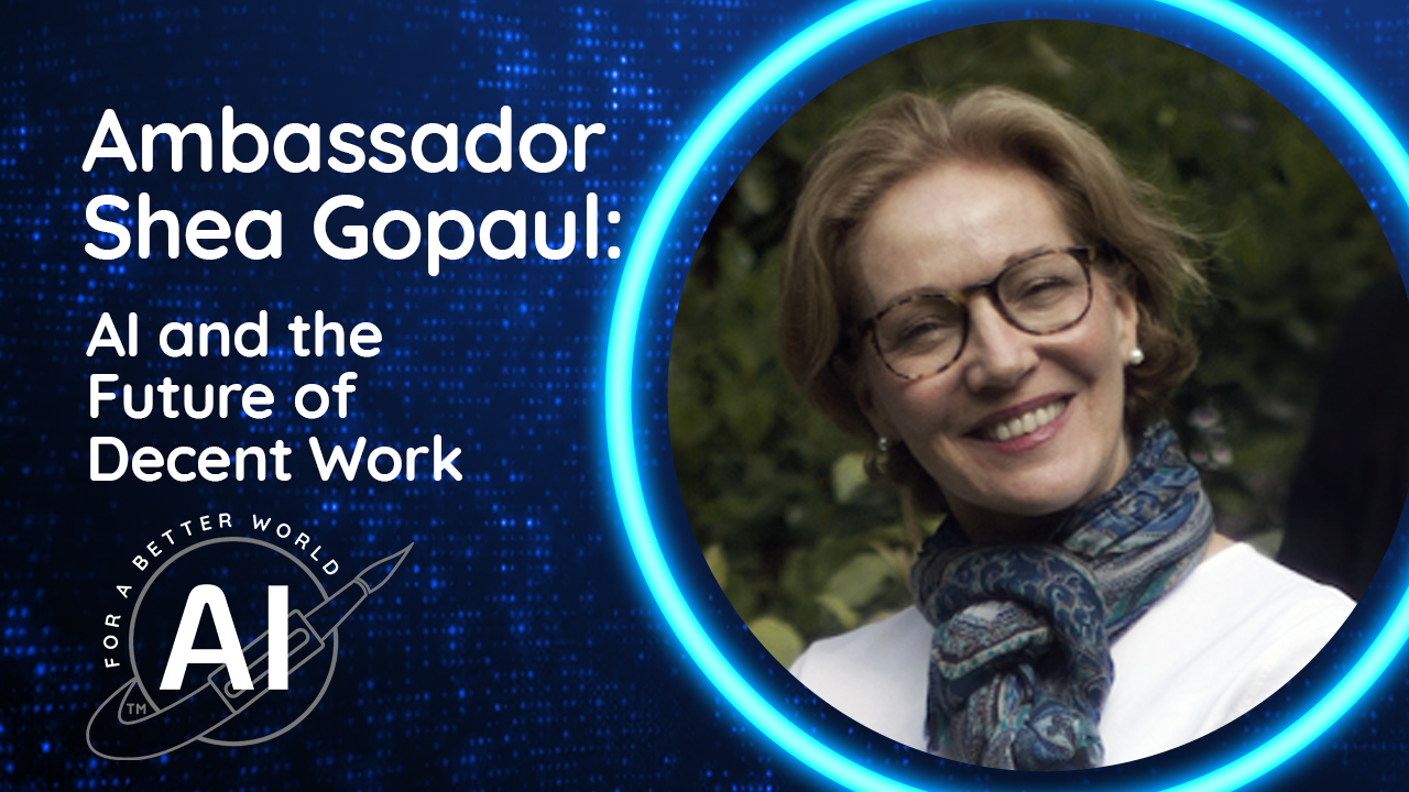  AI and the Future of Decent Work (with Ambassador Shea Gopaul) 