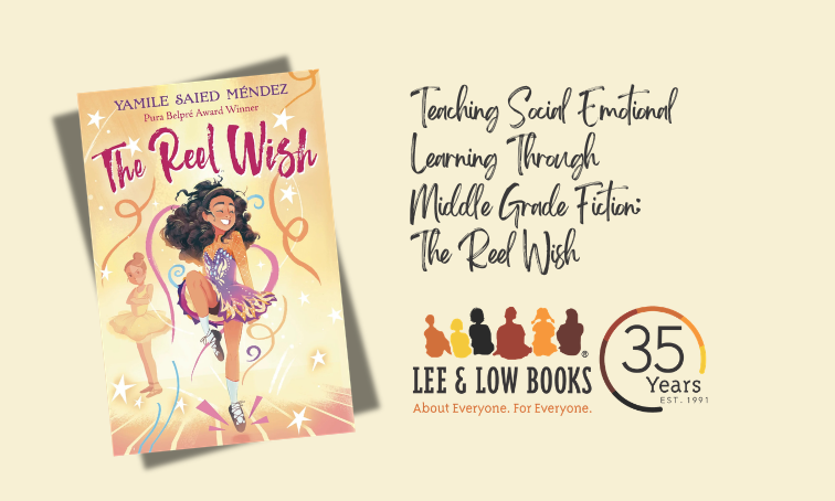 Teaching Social Emotional Learning Through Middle Grade Fiction: The Reel Wish