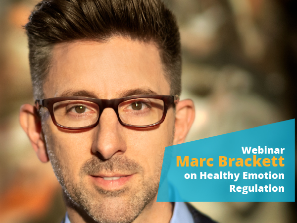 Marc Brackett Healthy Emotional Regulation Webinar