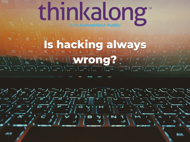 Is hacking always wrong? - Civil Discourse for Classrooms