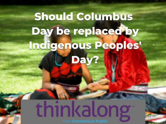 Should Columbus Day be replaced by Indigenous Peoples' Day? - Civil Discourse for Classrooms