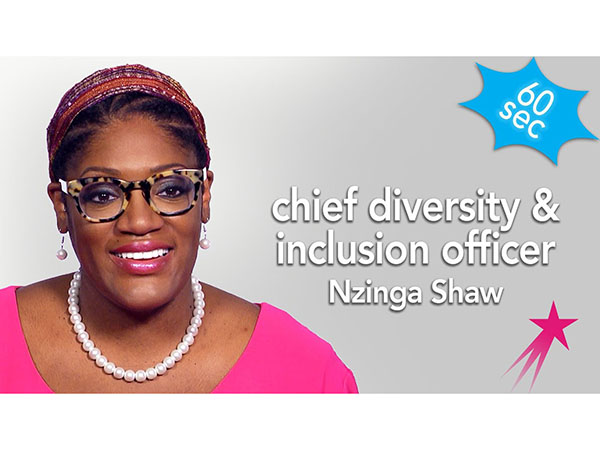 Diversity & Inclusion Officer Nzinga Shaw: 60 Seconds