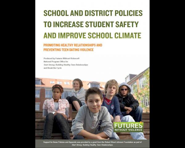 An Advocacy Toolkit for School Administrators: Improving Your School District’s Policy On Teen Dating Violence And Healthy Relationships