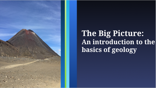 The Big Picture: An Introduction to the Basics of Geology