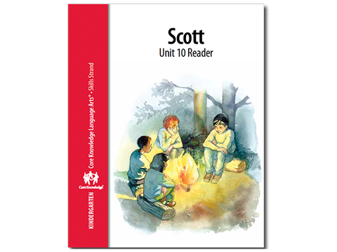 CKLA Kindergarten Skills: Unit 10--Scott