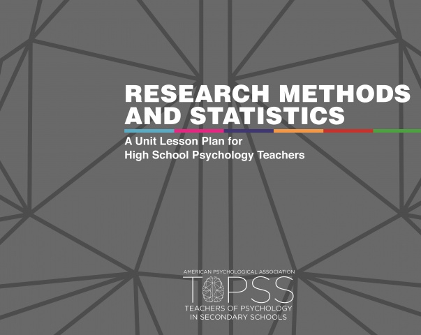 Research Methods and Statistics: A Unit Lesson Plan for High School Psychology Teachers