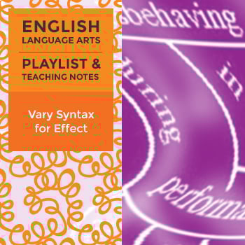 11–12 Playlist: Vary Syntax for Effect