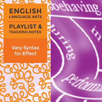 11–12 Playlist: Vary Syntax for Effect