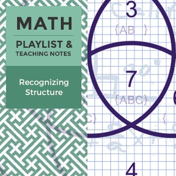 High School Algebra Playlist: Recognizing Structure