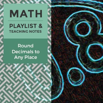 G5 Playlist: Round Decimals to Any Place