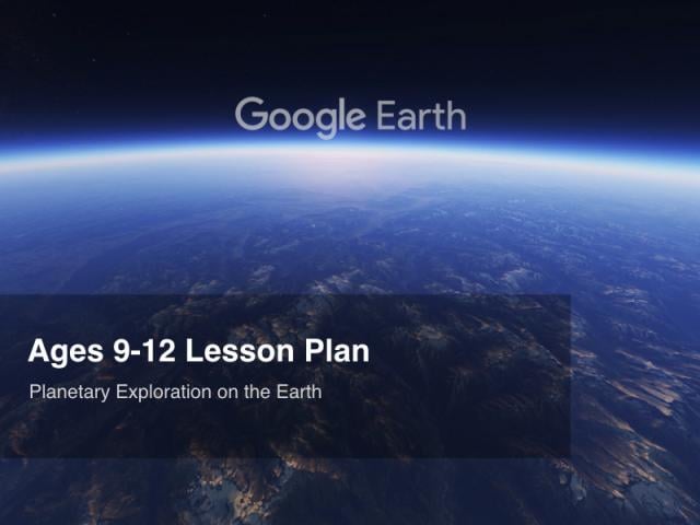 Google Earth Education: Lesson Plan Ages 9-12